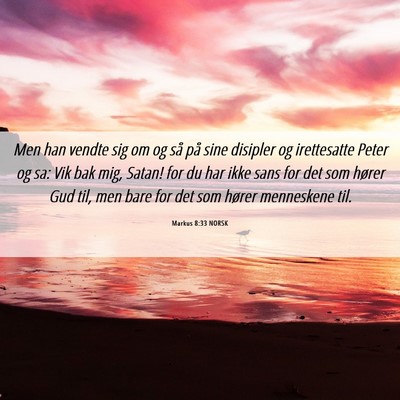 Picture 06 - Markus 8:33 NORSK - Men han vendte sig om og så på sine disipler og - Bible Verse Picture