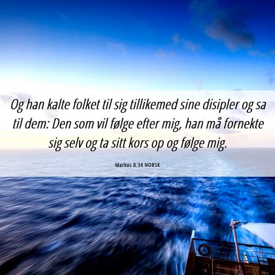 Picture 06 - Markus 8:34 NORSK - Og han kalte folket til sig tillikemed sine - Bible Verse Picture