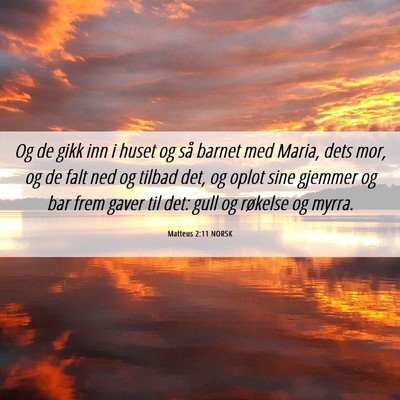 Picture 06 - Matteus 2:11 NORSK - Og de gikk inn i huset og så barnet med Maria, - Bible Verse Picture