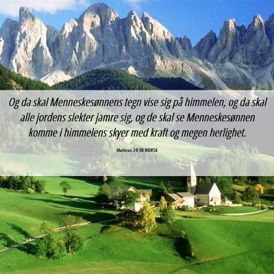 Picture 06 - Matteus 24:30 NORSK - Og da skal Menneskesønnens tegn vise sig på - Bible Verse Picture