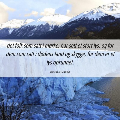 Picture 06 - Matteus 4:16 NORSK - det folk som satt i mørke, har sett et stort - Bible Verse Picture