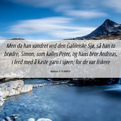 Picture 06 - Matteus 4:18 NORSK - Men da han vandret ved den Galileiske Sjø, så - Bible Verse Picture