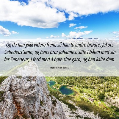 Picture 06 - Matteus 4:21 NORSK - Og da han gikk videre frem, så han to andre - Bible Verse Picture