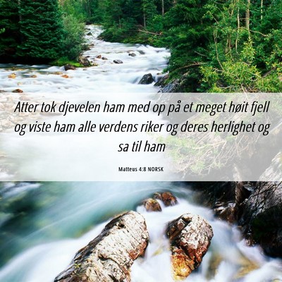 Picture 06 - Matteus 4:8 NORSK - Atter tok djevelen ham med op på et meget høit - Bible Verse Picture