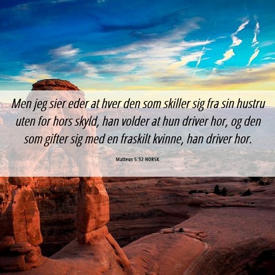 Picture 06 - Matteus 5:32 NORSK - Men jeg sier eder at hver den som skiller sig fra - Bible Verse Picture