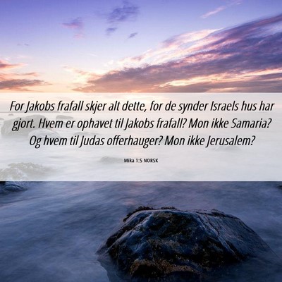 Picture 06 - Mika 1:5 NORSK - For Jakobs frafall skjer alt dette, for de synder - Bible Verse Picture