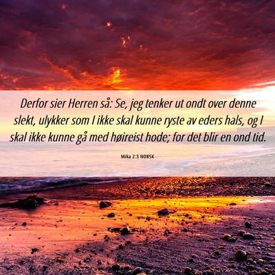 Picture 06 - Mika 2:3 NORSK - Derfor sier Herren så: Se, jeg tenker ut ondt - Bible Verse Picture