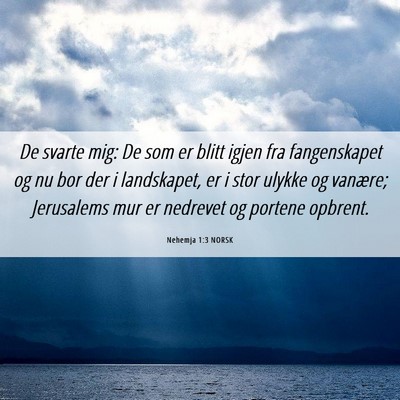 Picture 06 - Nehemja 1:3 NORSK - De svarte mig: De som er blitt igjen fra - Bible Verse Picture