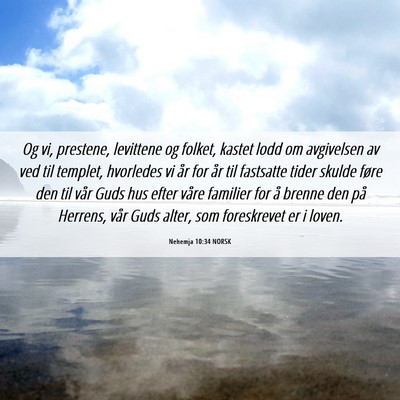 Picture 06 - Nehemja 10:34 NORSK - Og vi, prestene, levittene og folket, kastet lodd - Bible Verse Picture