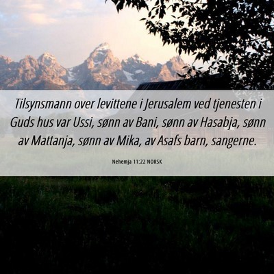 Picture 06 - Nehemja 11:22 NORSK - Tilsynsmann over levittene i Jerusalem ved - Bible Verse Picture