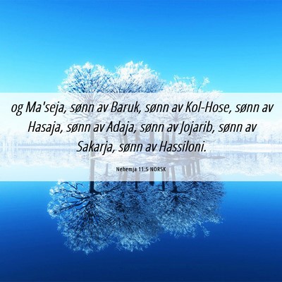 Picture 06 - Nehemja 11:5 NORSK - og Ma'seja, sønn av Baruk, sønn av Kol-Hose, - Bible Verse Picture