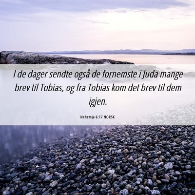 Picture 06 - Nehemja 6:17 NORSK - I de dager sendte også de fornemste i Juda mange - Bible Verse Picture