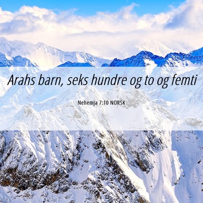 Picture 06 - Nehemja 7:10 NORSK - Arahs barn, seks hundre og to og - Bible Verse Picture