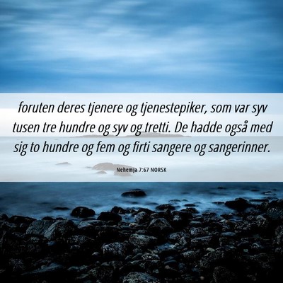 Picture 06 - Nehemja 7:67 NORSK - foruten deres tjenere og tjenestepiker, som var - Bible Verse Picture