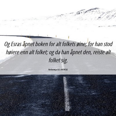 Picture 06 - Nehemja 8:5 NORSK - Og Esras åpnet boken for alt folkets øine; for - Bible Verse Picture