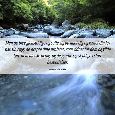 Picture 06 - Nehemja 9:26 NORSK - Men de blev gjenstridige og satte sig op imot dig - Bible Verse Picture