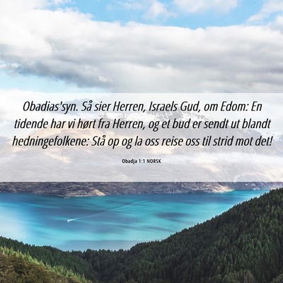 Picture 06 - Obadja 1:1 NORSK - Obadias'syn. Så sier Herren, Israels Gud, om - Bible Verse Picture