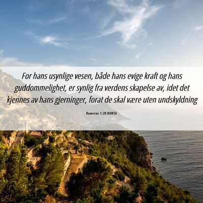 Picture 06 - Romerne 1:20 NORSK - For hans usynlige vesen, både hans evige kraft - Bible Verse Picture