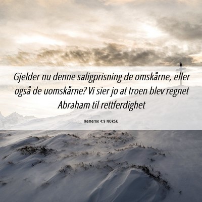 Picture 06 - Romerne 4:9 NORSK - Gjelder nu denne saligprisning de omskårne, - Bible Verse Picture
