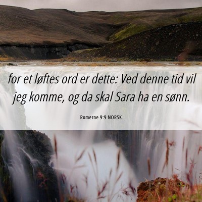 Picture 06 - Romerne 9:9 NORSK - for et løftes ord er dette: Ved denne tid vil - Bible Verse Picture