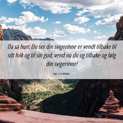 Picture 06 - Rut 1:15 NORSK - Da sa hun: Du ser din svigerinne er vendt tilbake - Bible Verse Picture