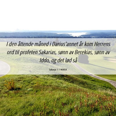 Picture 06 - Sakarja 1:1 NORSK - I den åttende måned i Darius'annet år kom - Bible Verse Picture