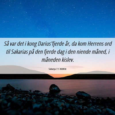 Picture 06 - Sakarja 7:1 NORSK - Så var det i kong Darius'fjerde år, da kom - Bible Verse Picture