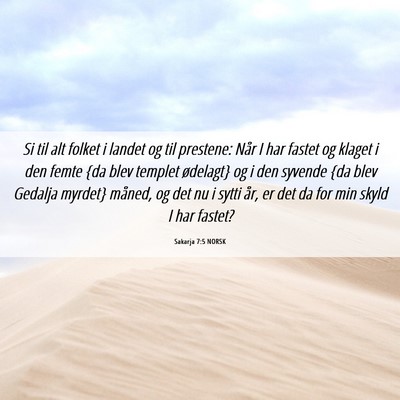 Picture 06 - Sakarja 7:5 NORSK - Si til alt folket i landet og til prestene: Når - Bible Verse Picture