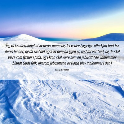 Picture 06 - Sakarja 9:7 NORSK - jeg vil ta offerblodet ut av deres munn og det - Bible Verse Picture