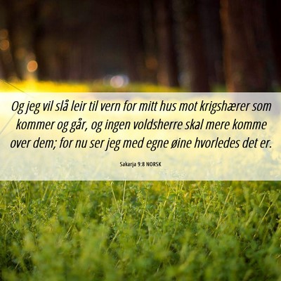 Picture 06 - Sakarja 9:8 NORSK - Og jeg vil slå leir til vern for mitt hus mot - Bible Verse Picture