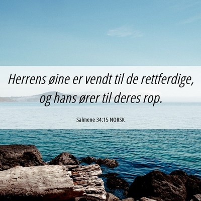 Picture 06 - Salmene 34:15 NORSK - Herrens øine er vendt til de rettferdige, og - Bible Verse Picture
