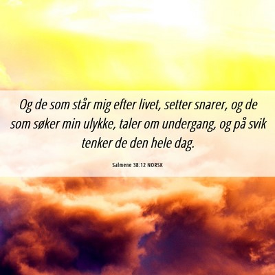 Picture 06 - Salmene 38:12 NORSK - Og de som står mig efter livet, setter snarer, - Bible Verse Picture