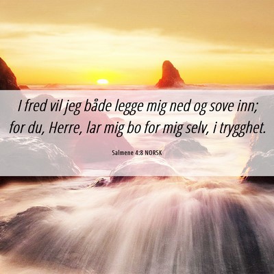 Picture 06 - Salmene 4:8 NORSK - I fred vil jeg både legge mig ned og sove inn; - Bible Verse Picture