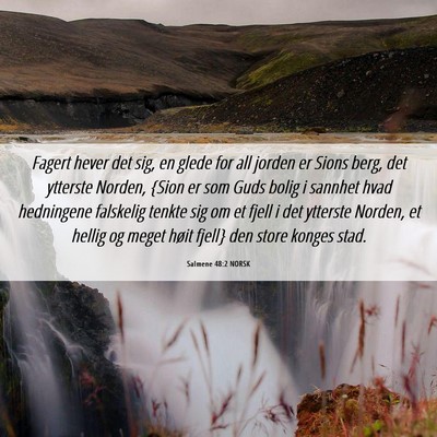 Picture 06 - Salmene 48:2 NORSK - Fagert hever det sig, en glede for all jorden er - Bible Verse Picture