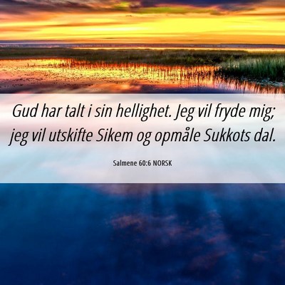 Picture 06 - Salmene 60:6 NORSK - Gud har talt i sin hellighet. Jeg vil fryde mig; - Bible Verse Picture