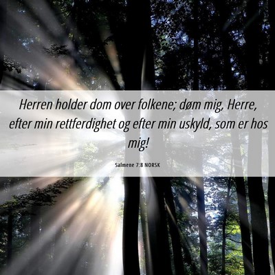 Picture 06 - Salmene 7:8 NORSK - Herren holder dom over folkene; døm mig, Herre, - Bible Verse Picture