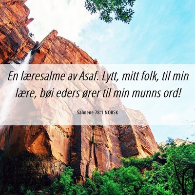 Picture 06 - Salmene 78:1 NORSK - En læresalme av Asaf. Lytt, mitt folk, til min - Bible Verse Picture