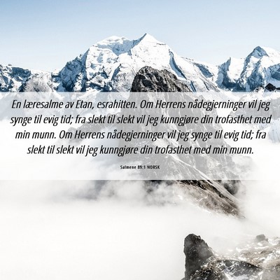 Picture 06 - Salmene 89:1 NORSK - En læresalme av Etan, esrahitten. Om Herrens - Bible Verse Picture