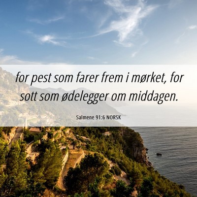 Picture 06 - Salmene 91:6 NORSK - for pest som farer frem i mørket, for sott som - Bible Verse Picture