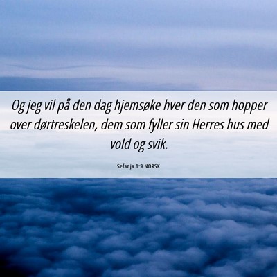 Picture 06 - Sefanja 1:9 NORSK - Og jeg vil på den dag hjemsøke hver den som - Bible Verse Picture