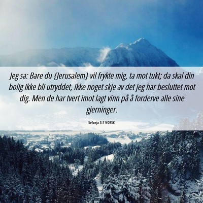 Picture 06 - Sefanja 3:7 NORSK - Jeg sa: Bare du {Jerusalem} vil frykte mig, ta - Bible Verse Picture