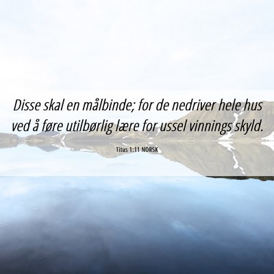 Picture 06 - Titus 1:11 NORSK - Disse skal en målbinde; for de nedriver hele hus - Bible Verse Picture