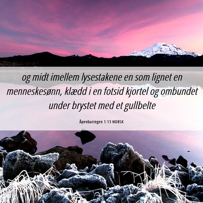Picture 06 - Åpenbaringen 1:13 NORSK - og midt imellem lysestakene en som lignet en - Bible Verse Picture
