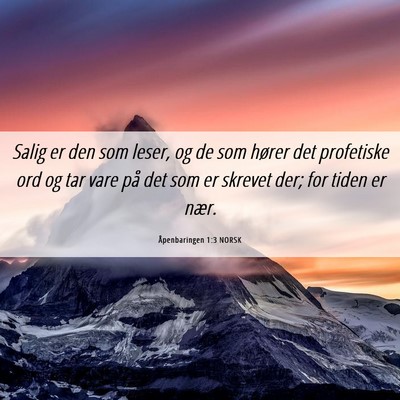 Picture 06 - Åpenbaringen 1:3 NORSK - Salig er den som leser, og de som hører det - Bible Verse Picture