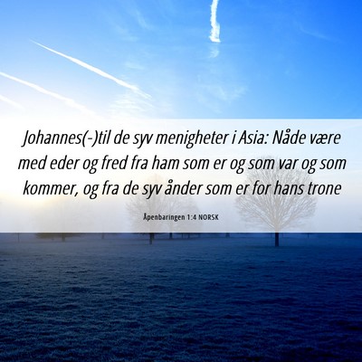 Picture 06 - Åpenbaringen 1:4 NORSK - Johannes(-)til de syv menigheter i Asia: Nåde - Bible Verse Picture