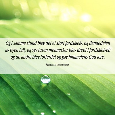 Picture 06 - Åpenbaringen 11:13 NORSK - Og i samme stund blev det et stort jordskjelv, og - Bible Verse Picture