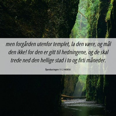 Picture 06 - Åpenbaringen 11:2 NORSK - men forgården utenfor templet, la den være, og - Bible Verse Picture