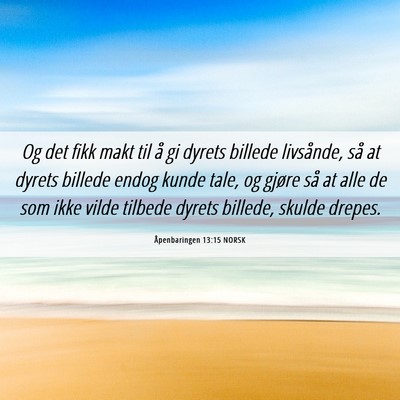 Picture 06 - Åpenbaringen 13:15 NORSK - Og det fikk makt til å gi dyrets billede - Bible Verse Picture