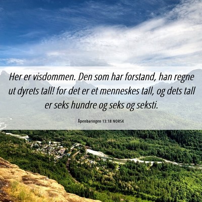 Picture 06 - Åpenbaringen 13:18 NORSK - Her er visdommen. Den som har forstand, han regne - Bible Verse Picture