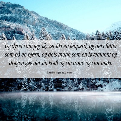 Picture 06 - Åpenbaringen 13:2 NORSK - Og dyret som jeg så, var likt en leopard, og - Bible Verse Picture